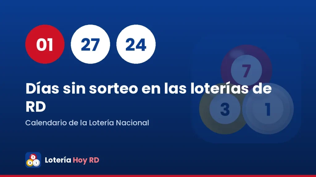 Días sin sorteo: cuándo no juegan las loterías en RD 1 Días sin sorteo: cuándo no juegan las loterías en RD